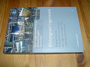Bild des Verk�ufers f�r Bildungsziel Ingenieurin. Biographien und Studienfachorientierungen von Ingenieurstudentinnen - eine qualitative Studie. (= Studien zur technischen Bildung, Band 2). zum Verkauf von Antiquariat An der Vikarie