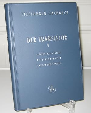 Image du vendeur pour Der Transistor I. Grundlagen, Kennlinien, Schaltbeispiele. [Telefunken-Fachbuch]. mis en vente par Antiquariat Kelifer