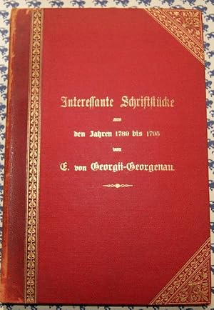 Interessante Schriftstücke aus den Jahren 1789 - 1795, dargeboten zur Beurteilung der Feier des h...