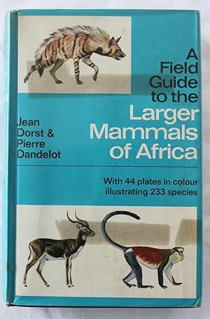 Seller image for A Field Guide to The Larger Mammals of Africa : With 44 colour plates for sale by Barassie Books