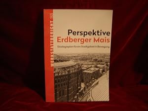 Perspektive Erdberger Mais. Strategieplan für ein Stadtgebiet in Bewegung. (Werkstattbericht 163).