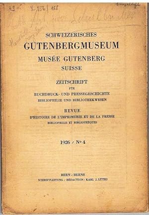 Immagine del venditore per Schweizerisches Gutenbergmuseum. Muse Gutenberg Suisse. Zeitschrift fr Buchdruck- und Pressegeschichte, Bibliophilie und Bibliothekswesen. Revue d'historie de l'imprimerie, et de la presse, bibliophilie et biblioteques. 1926 / No. 4. Jahrgang / Anne XII. venduto da terrahe.oswald