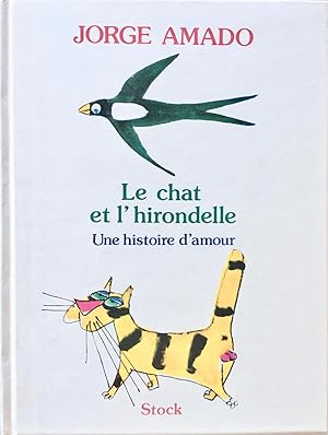 Le chat et l'hirondelle. Une histoire d'amour