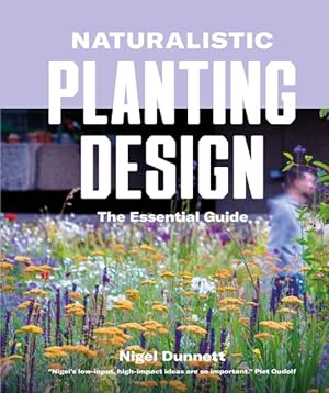 Seller image for Naturalistic Planting Design : The Essential Guide for sale by GreatBookPrices