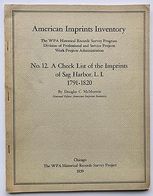 Bild des Verkufers fr American Imprints Inventory No. 12: A Checklist of the Imprints of Sag Harbor, L.I., 1791-1820 zum Verkauf von George Ong Books