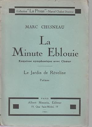 Seller image for La Minute Eblouie. Esquisse symphonique avec Choeur . Suivi de 'Le Jardin de Rveline" Pomes. for sale by CANO