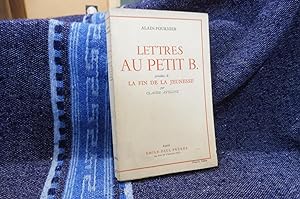 LETTRES AU PETIT B. précédées de La Fin De La Jeunesse par Claude Aveline