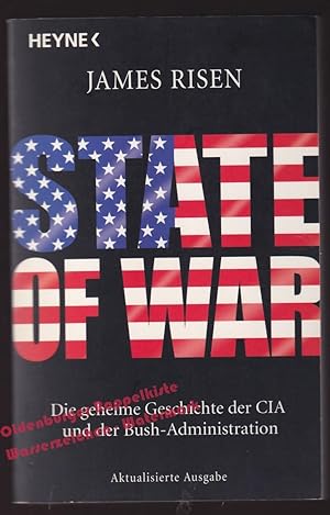 Bild des Verkufers fr State of War: Die geheime Geschichte der CIA und der Bush-Administration - Risen,James zum Verkauf von Oldenburger Rappelkiste