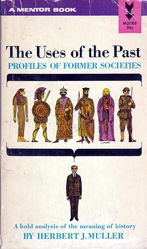 Imagen del vendedor de The Uses of the Past: Profiles of Former Societies a la venta por Kayleighbug Books, IOBA