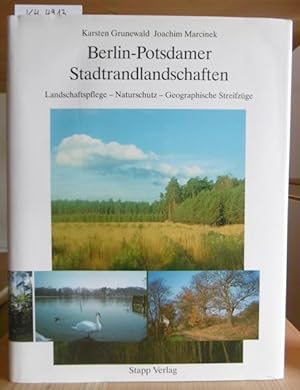Seller image for Berlin-Potsdamer Stadtrandlandschaften. Landschaftspflege - Naturschutz - Geographische Streifzge. for sale by Versandantiquariat Trffelschwein