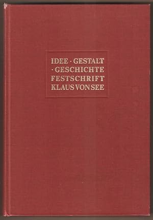 Imagen del vendedor de Idee, Gestalt, Geschichte. Festschrift Klaus von See. Studien zur europischen Kulturtradition / Studies in European Cultural Tradition. a la venta por Antiquariat Neue Kritik