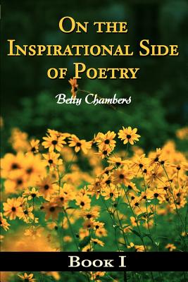 Imagen del vendedor de On the Inspirational Side of Poetry: Book I (Paperback or Softback) a la venta por BargainBookStores