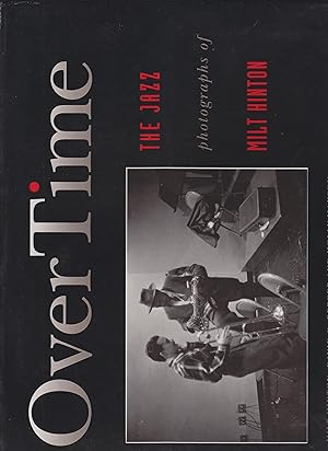 Image du vendeur pour Over Time. The Jazz Photographs of Milt Hinton mis en vente par Beasley Books, ABAA, ILAB, MWABA