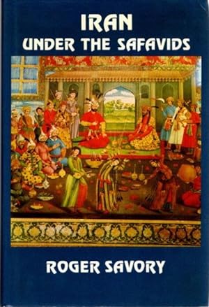 Immagine del venditore per IRAN UNDER THE SAFAVIDS venduto da By The Way Books