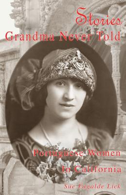 Seller image for Stories Grandma Never Told: Portuguese Women in California (Paperback or Softback) for sale by BargainBookStores