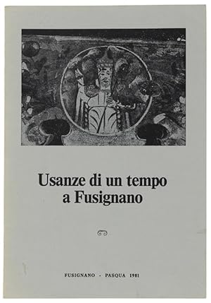 USANZE DI UN TEMPO A FUSIGNANO.: