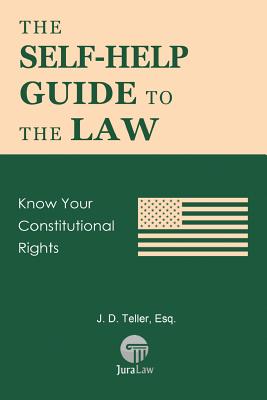 Seller image for The Self-Help Guide to the Law: Know Your Constitutional Rights (Paperback or Softback) for sale by BargainBookStores