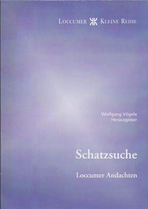 Bild des Verkufers fr Schatzsuche: Loccumer Andachten. (= Loccumer Kleine Reihe, Band 1). zum Verkauf von Buch von den Driesch