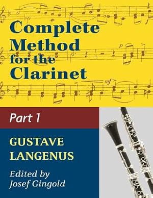 Image du vendeur pour Complete Method for the Clarinet in Three Parts (Part 1) (Paperback or Softback) mis en vente par BargainBookStores