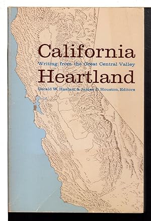 Seller image for CALIFORNIA HEARTLAND: Writing from the Great Central Valley. for sale by Bookfever, IOBA  (Volk & Iiams)