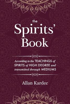 Immagine del venditore per The Spirits' Book: Containing the Principles of Spiritist Doctrine on the Immortality of the Soul, the Nature of Spirits and Their Relati (Paperback or Softback) venduto da BargainBookStores