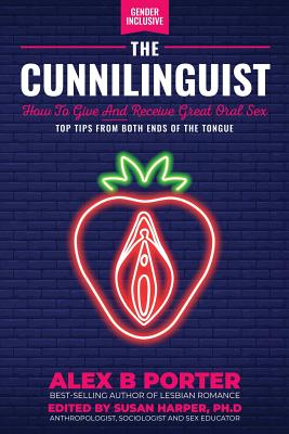 Immagine del venditore per The Cunnilinguist: How to Give and Receive Great Oral Sex: Top Tips from Both Ends of the Tongue (Paperback or Softback) venduto da BargainBookStores