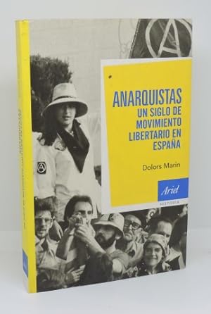 ANARQUISTAS - Un Siglo de Movimiento Librtario en España