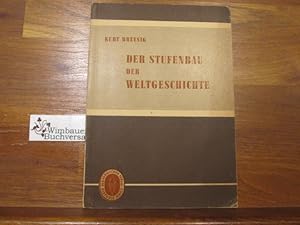 Seller image for Der Stufenbau der Weltgeschichte. Kurt Breysig for sale by Antiquariat im Kaiserviertel | Wimbauer Buchversand