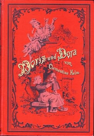 Doris und Dora. Eine Erzählung für junge Mädchen. Freie Bearbeitung der französischen Erzählung C...