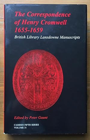 The Correspondence of Henry Cromwell 1655-1659 from The British Library Lansdowne Manuscripts