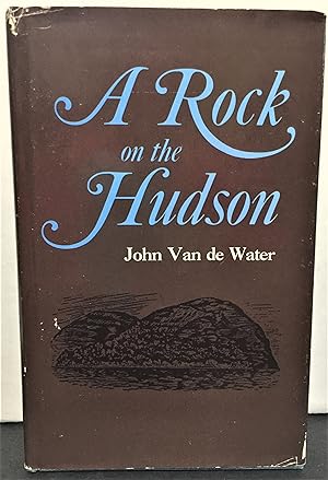 Seller image for A Rock on the Hudson (historical fiction based on genealogical reserach) for sale by Philosopher's Stone Books