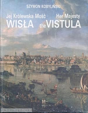 Imagen del vendedor de Jej Krolewska Mosc Wisla / Her Majesty the Vistula a la venta por Whiting Books