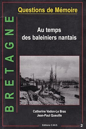 Seller image for Au temps des baleiniers nantais for sale by Pare Yannick