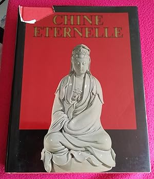 Seller image for CHINE ETERNELLE - LE PASSE ET LE PRESENT for sale by LE BOUQUINISTE