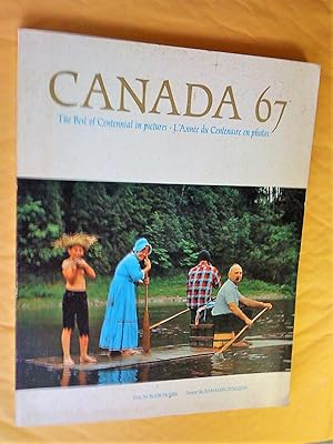 Immagine del venditore per Canada 67. The Best Of Centennial in pictures - L'anne du centenaire en photo venduto da Claudine Bouvier