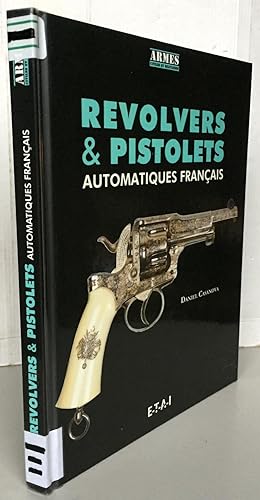 Revolvers et pistolets automatiques français