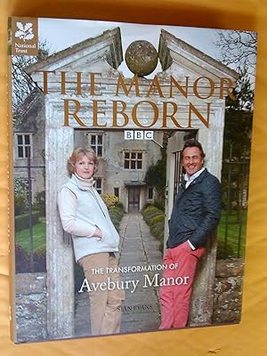 Seller image for The Manor Reborn: The Transformation of Avebury Manor for sale by Livresse