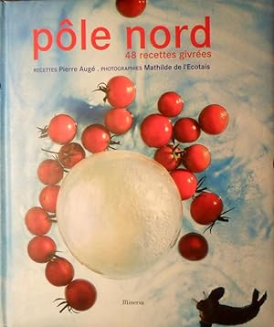 Seller image for POLE NORD 48 Recettes Givres for sale by La Bodega Literaria