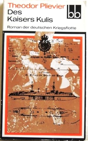 Bild des Verkufers fr Des Kaisers Kulis Roman der deutschen Kriegsfotte zum Verkauf von Peter-Sodann-Bibliothek eG