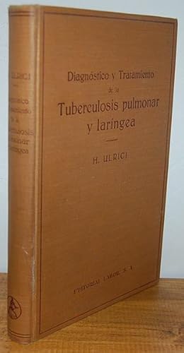 Seller image for DIAGNSTICO Y TRATAMIENTO DE LA TUBERCULOSIS PULMONAR Y LARNGEA for sale by EL RINCN ESCRITO