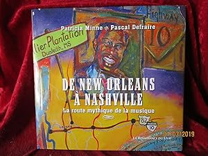 Seller image for DE NEW ORLEANS  NASHVILLE , LA ROUTE MYTHIQUE de la MUSIQUE for sale by LA FRANCE GALANTE