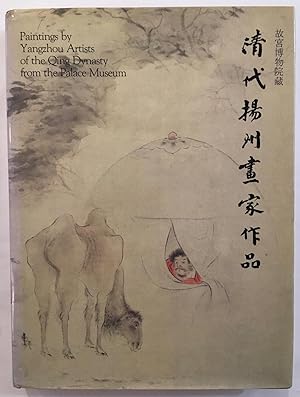 Seller image for Paintings by Yangzhou artists of the Qing Dynasty from the Palace Museum = Ku kung po wu kuan chang : ching tai yang tzou hua chia tso p'in for sale by Joseph Burridge Books