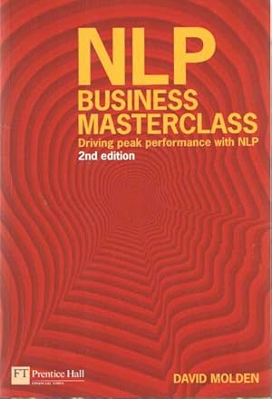 NLP Business Masterclass. Driving Peak Performance with NLP