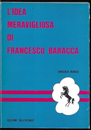 Bild des Verkufers fr L'idea meravigliosa di Francesco Baracca zum Verkauf von Libreria Tara