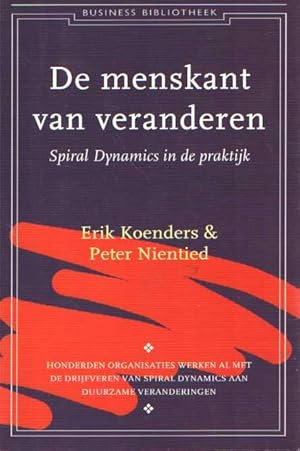 De menskant van veranderen. Spiral dynamics in de praktijk