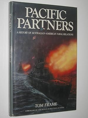 Pacific Partners : A History of Australian-American Naval Relations