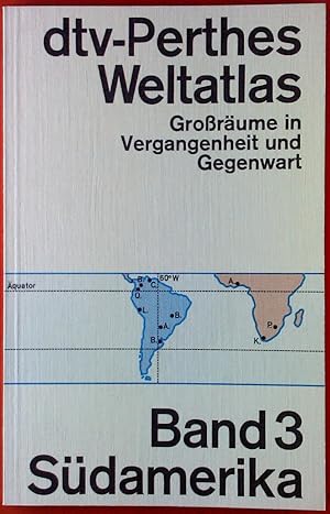 Immagine del venditore per dtv-Perthes Weltatlas. Grorume in Vergangenheit und Gegenwart. Band 3. Sdamerika. venduto da biblion2