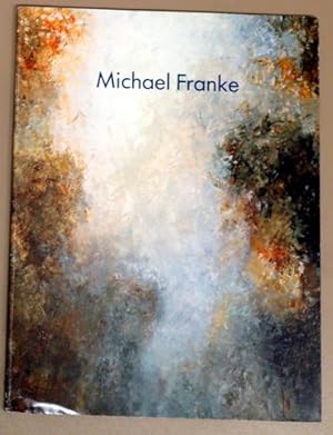 Michael Franke: Ausstellung: 19 September Bis 26 Oktober 1991