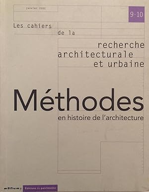 Image du vendeur pour Les Cahiers de la recerche architecturale et urbaine Mthodes en histoire de l'architecture mis en vente par A Balzac A Rodin