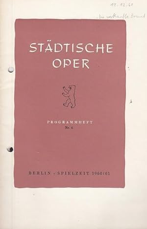 Seller image for Programmheft Nr. 4. Spielzeit 1960 / 1961. Mit Besetzungsliste zu: Die verkaufte Braut. Musikalische Leitung: Heinrich Hollreiser / Inszenierung: Wolf Vlker / Bhnenbild und Kostme: Wilhelm Reinking / Darsteller: u. a. Martin Vantin, Ernst Haefliger, Josef Greindl, Ernst Krukowski, Ursula Schirrmacher for sale by Antiquariat Carl Wegner